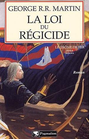 Le Trône de Fer -09-La Loi du Régicide