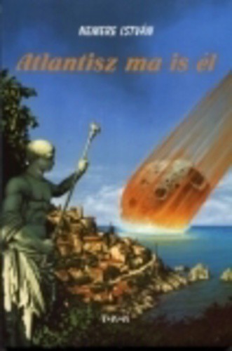 Atlantisz ma is él