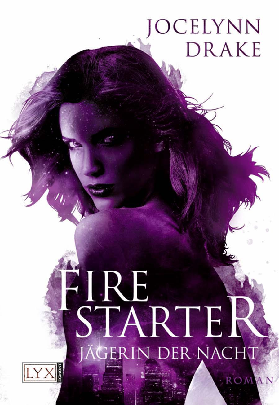Jägerin der Nacht: Firestarter