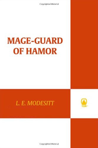 Saga of Recluce #15 - Mage-Guard of Hamor