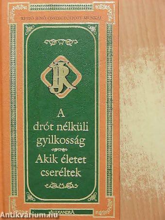 A drót nélküli gyilkosság/Akik életet cseréltek