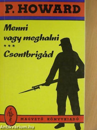 Menni vagy meghalni
