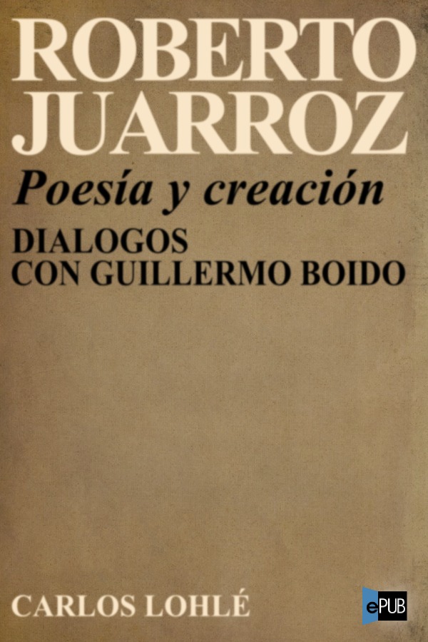 Poesía y creación. Diálogos con Guillermo Boido