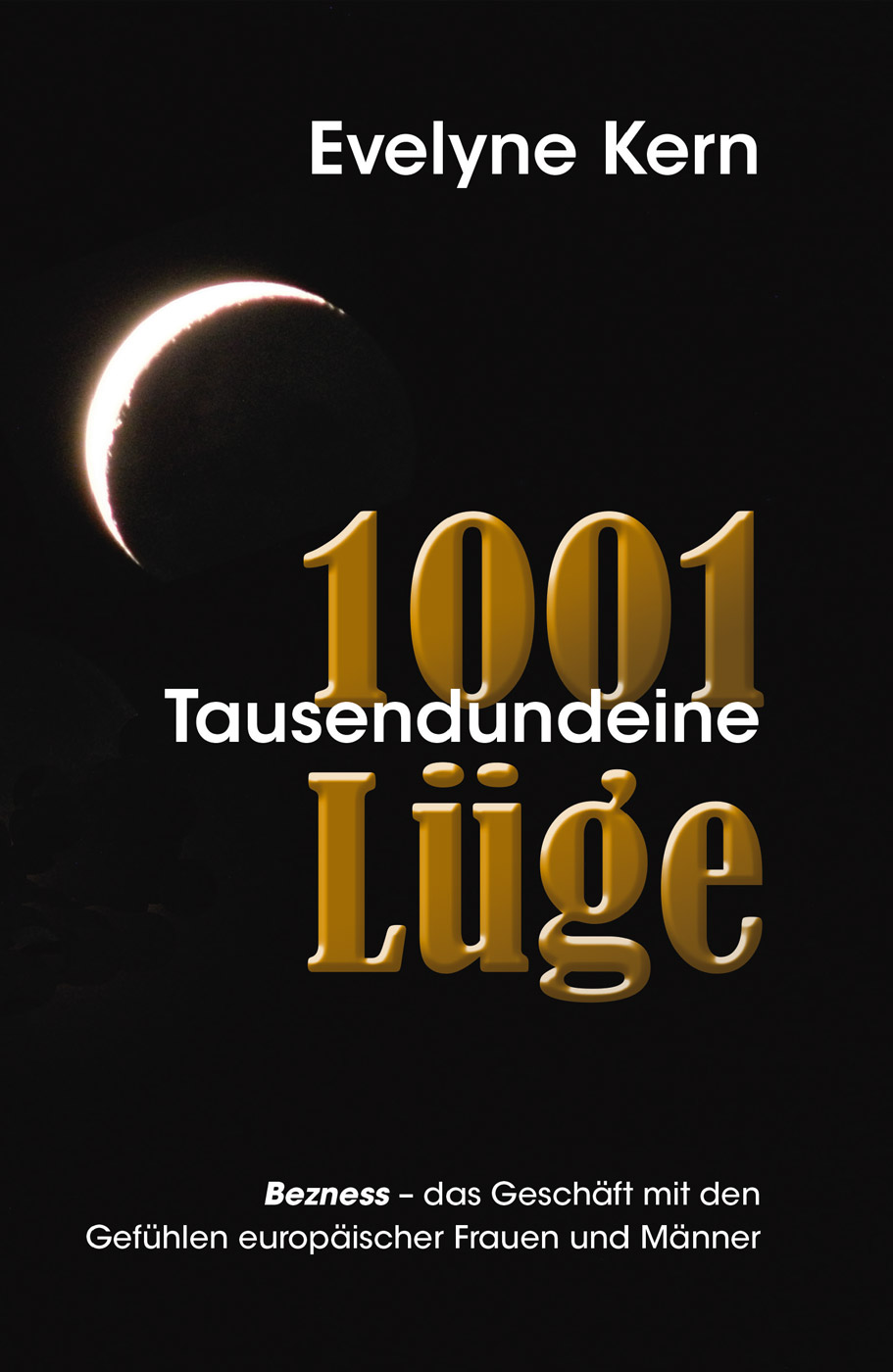 1001 Lüge Bezness-das Geschäft mit den Gefühlen europäischer Frauen und Männer