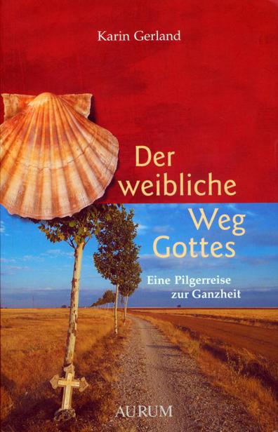 Der weibliche Weg Gottes