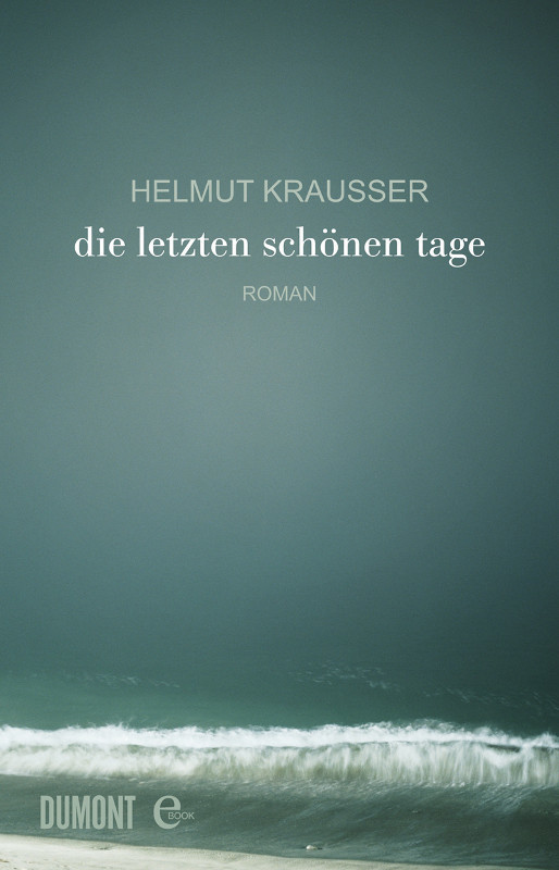 Die letzten schönen Tage