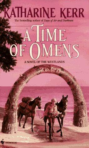 Deverry #06 - The Westlands 02 - A Time of Omens