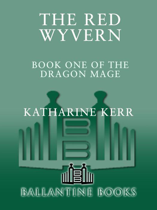 Deverry #09 - The Dragon Mage 01 - The Red Wyvern