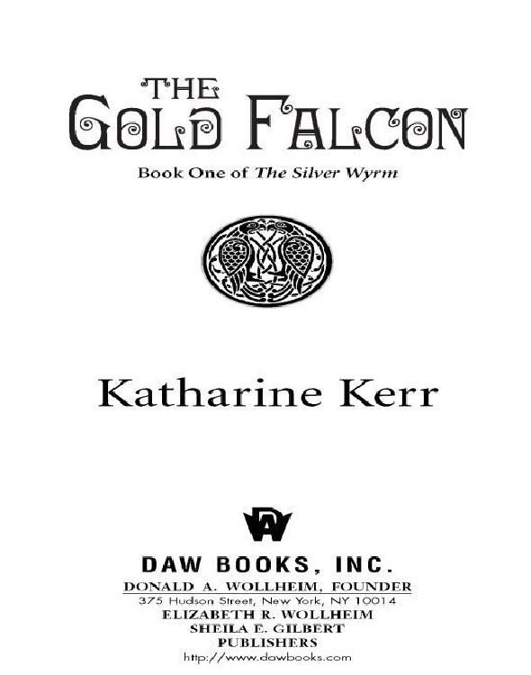 Deverry #12 - The Silver Wyrm 01 - The Gold Falcon