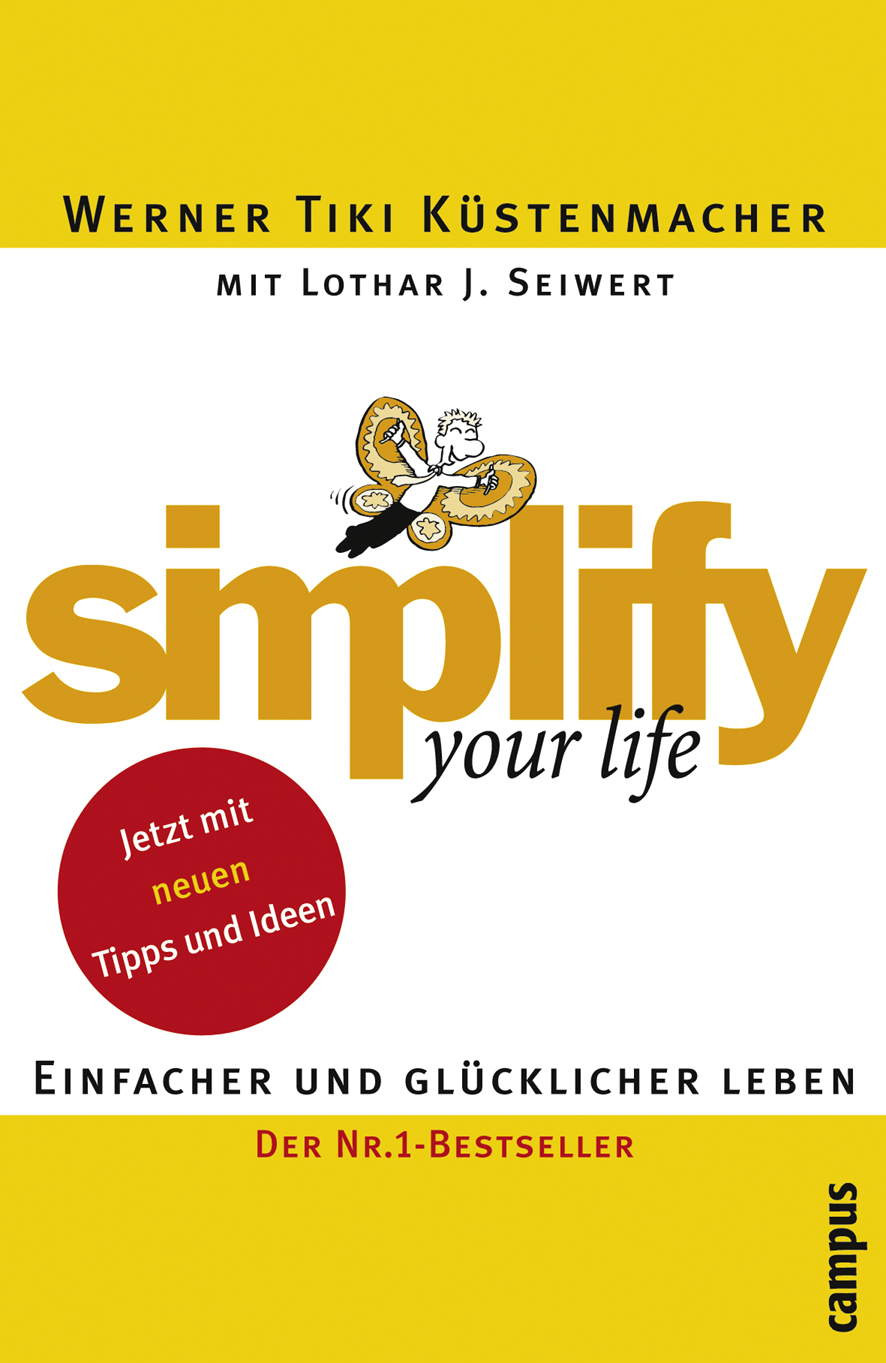 Simplify Your Life - Einfacher und Gluecklicher Leben
