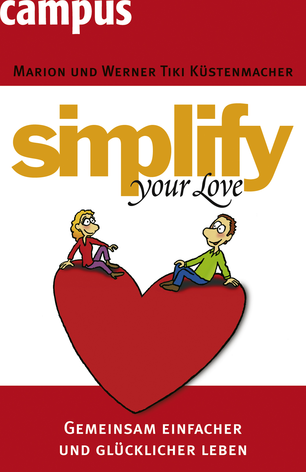 Simplify Your Love - Gemeinsam einfacher und gluecklicher leben