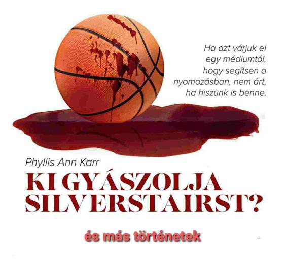 Ki gyászolja Silverstairst