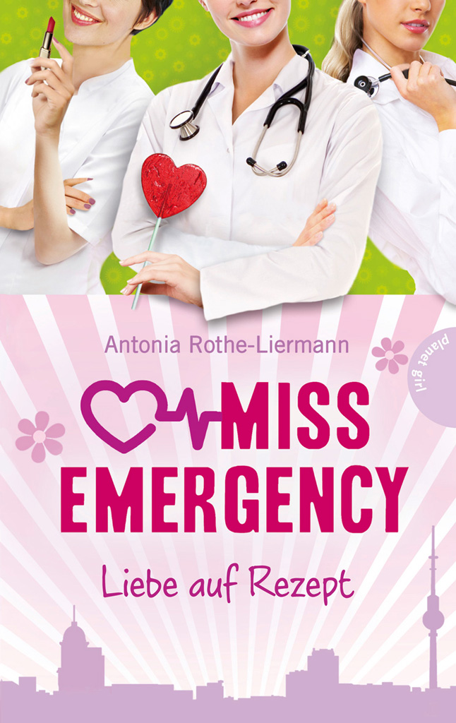 Miss Emergency Bd. 3 - Liebe auf Rezept