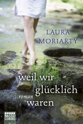 Weil wir glücklich waren - Roman