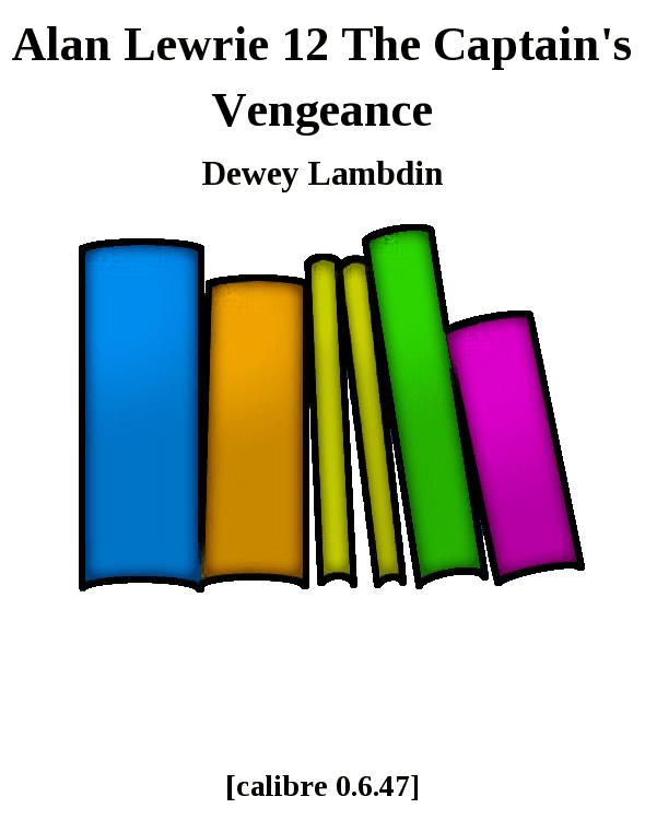 Alan Lewrie #12 - The Captain's Vengeance