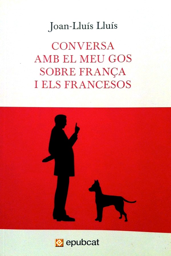 Conversa amb el meu gos sobre França i els francesos