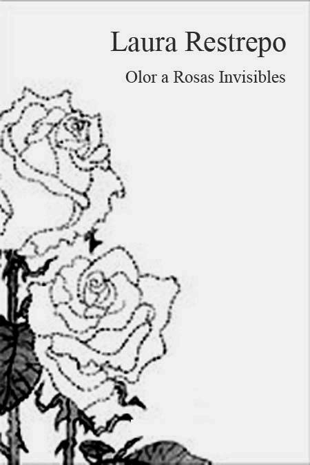 Olor a rosas invisibles