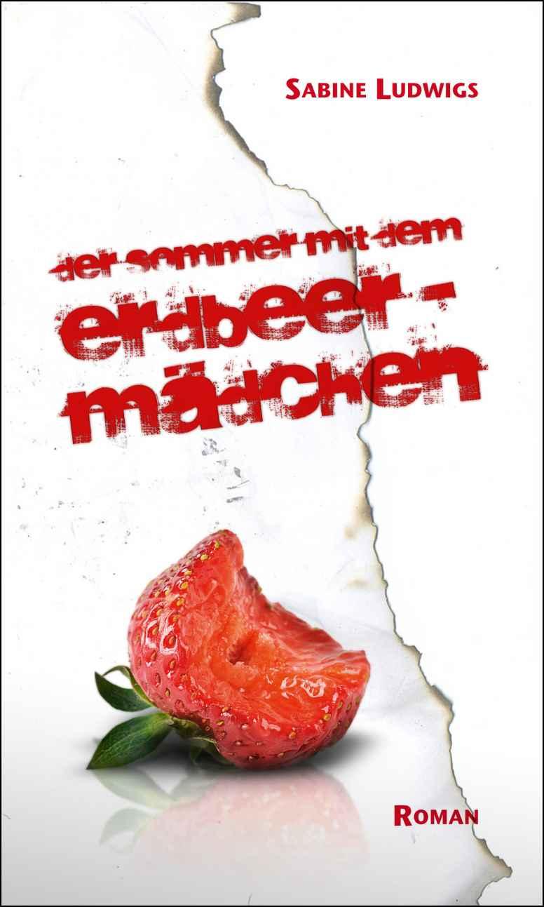 Der Sommer mit dem Erdbeermaedchen