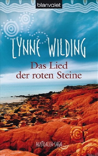 Das Lied der roten Steine: Australien-Saga