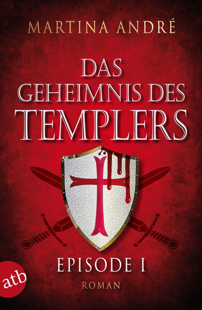 Das Geheimnis des Templers - Episode I: Ein heiliger Schwur