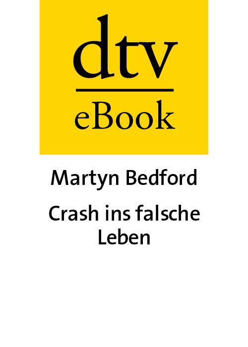 CRASH - Ins falsche Leben: Roman