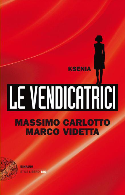 Le Vendicatrici. Ksenia.: Ksenia