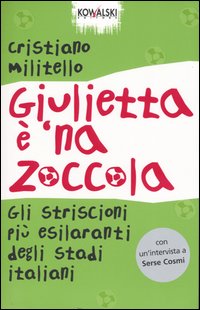 Giulietta è 'Na Zoccola. Calci Di Rigore