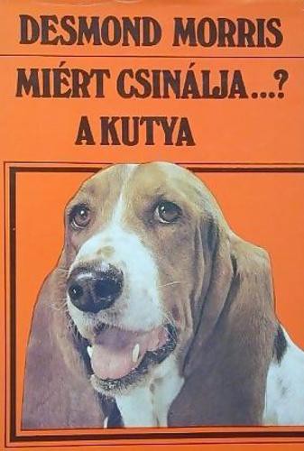 Miért csinálja…? A kutya