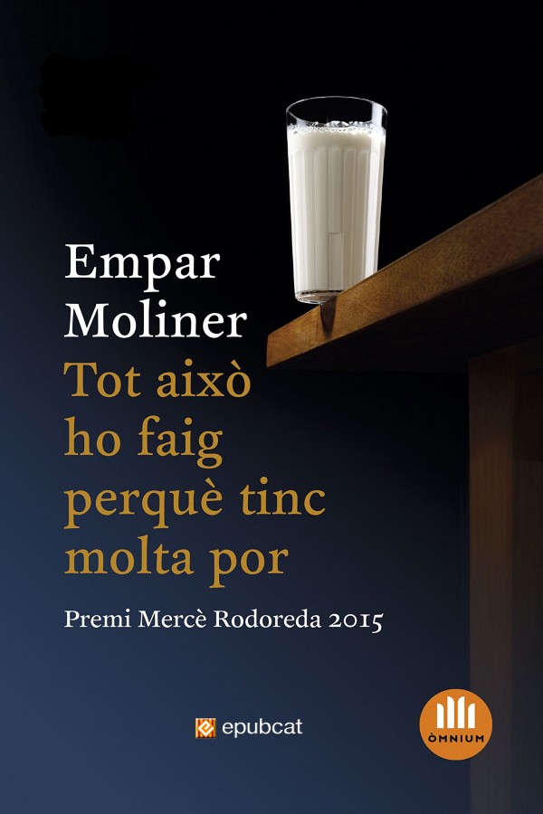 Tot això ho faig perquè tinc molta por