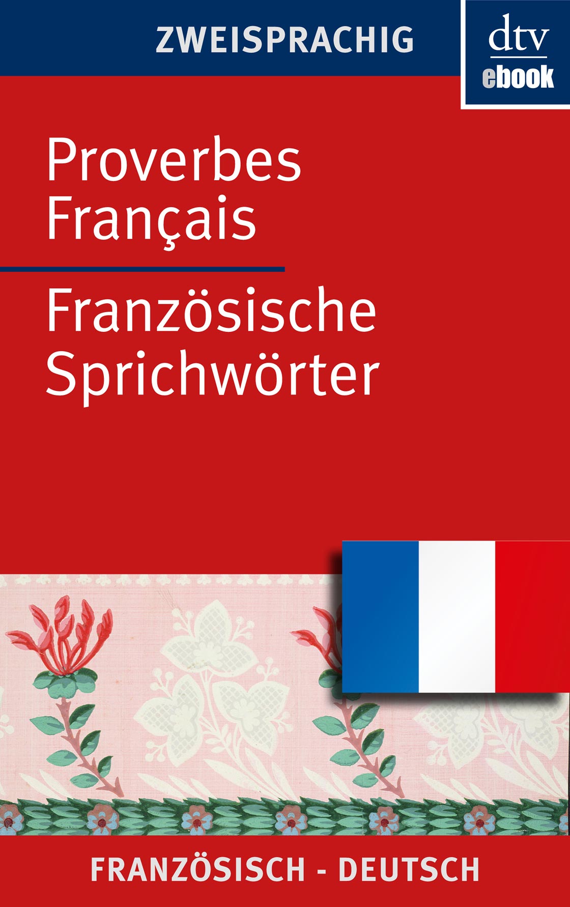 Proverbes Francais - Franzoesische Sprichwoerter