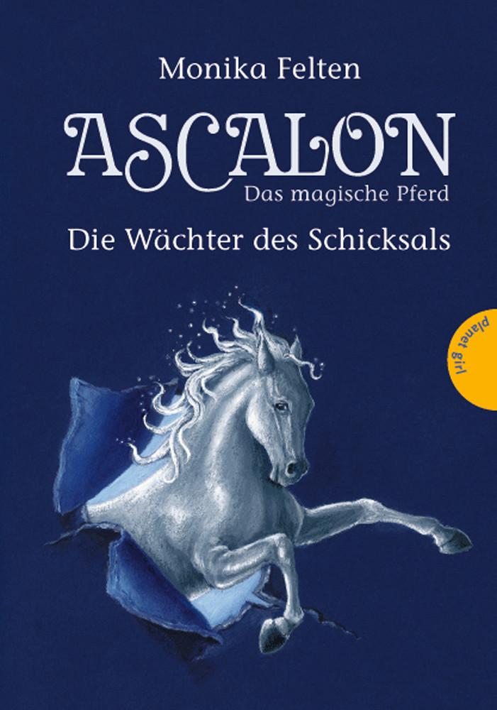 Ascalon – Das magische Pferd, Band 1: Ascalon – Das magische Pferd. Die Wächter des Schicksals