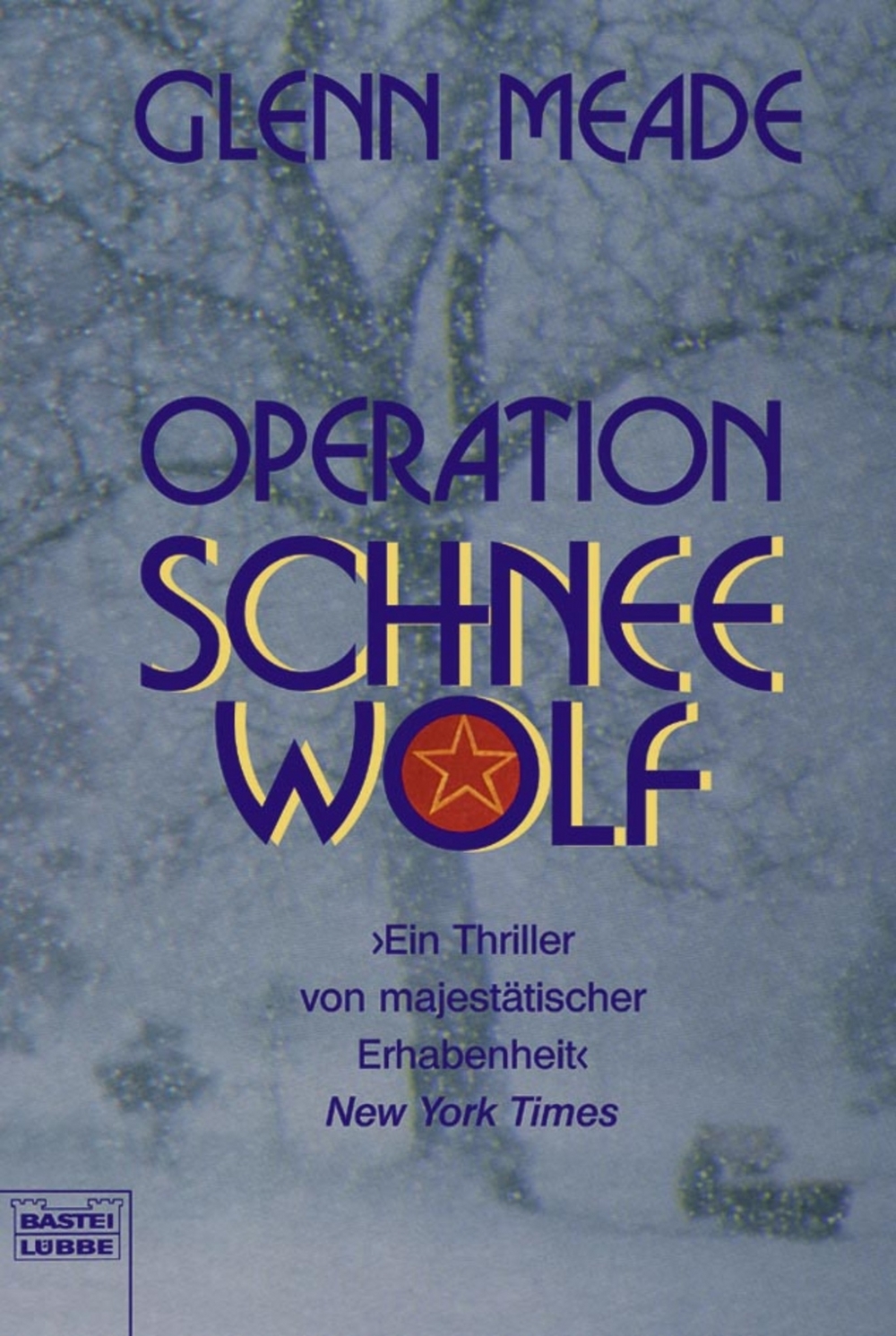 Operation Schneewolf - Meade, G: Operation Schneewolf - Snow Wolf