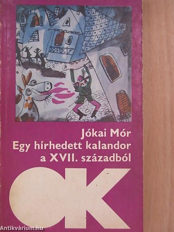 Egy hírhedett kalandor a XVII. századból