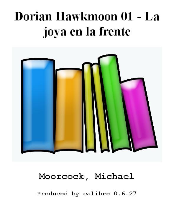 Dorian Hawkmoon 01 - La joya en la frente