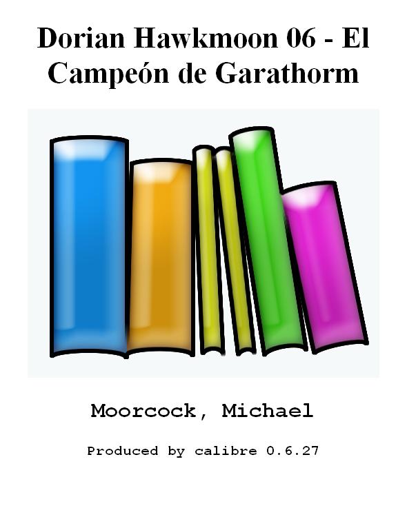 Dorian Hawkmoon 06 - El Campeón de Garathorm