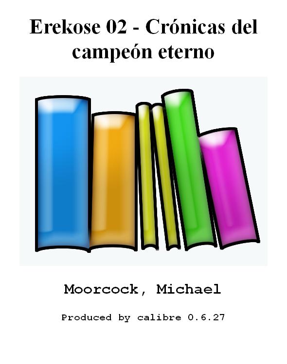 Erekose 02 - Crónicas del campeón eterno