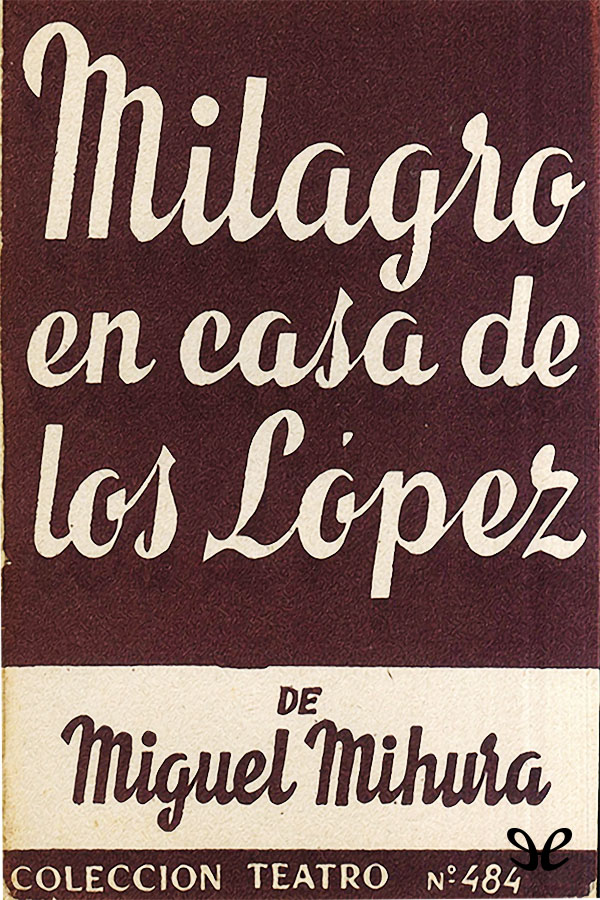 Milagro en la casa de los López