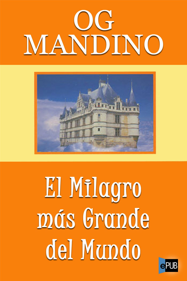 El milagro más grande del mundo