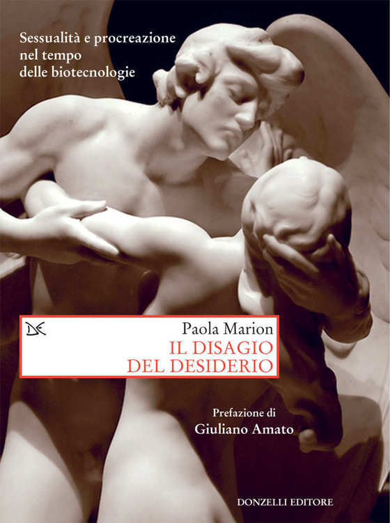 Il disagio del desiderio: Sessualità e procreazione nel tempo delle biotecnologie
