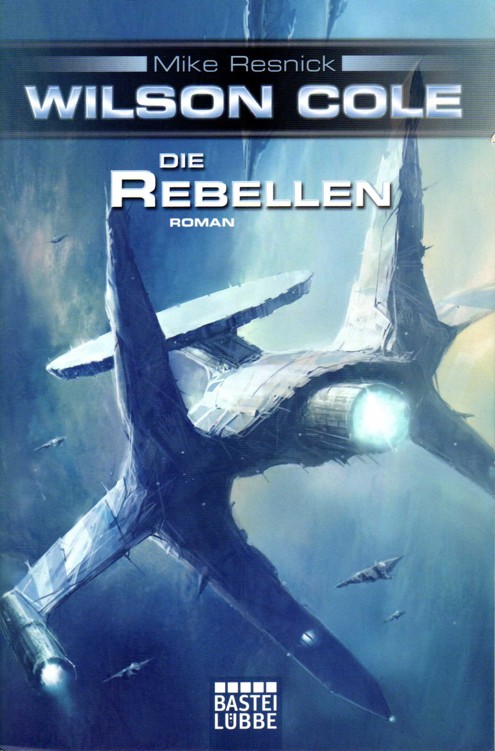 Wilson Cole 04 - Die Rebellen