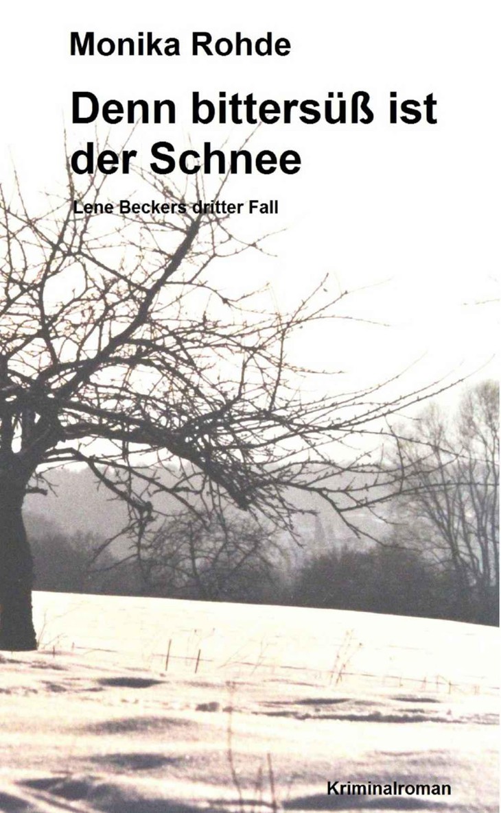 Denn bittersüß ist der Schnee - Lene Beckers dritter Fall