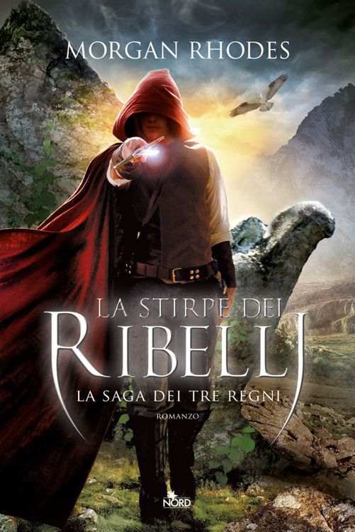 La stirpe dei ribelli: La saga dei Tre Regni vol. 2