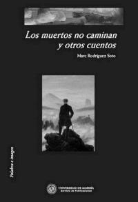 Los muertos no caminan y otros cuentos