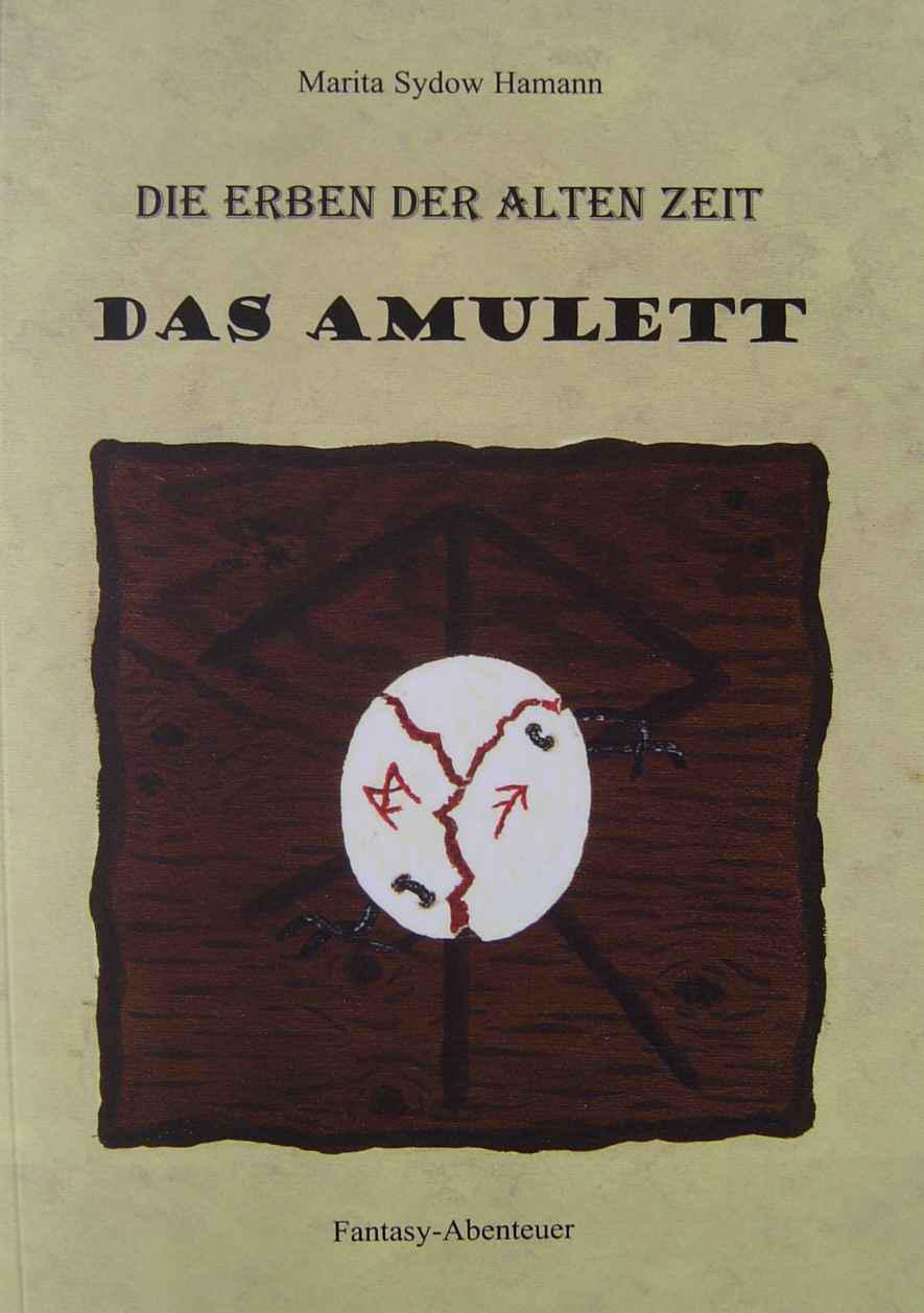 Die Erben der alten Zeit - Das Amulett