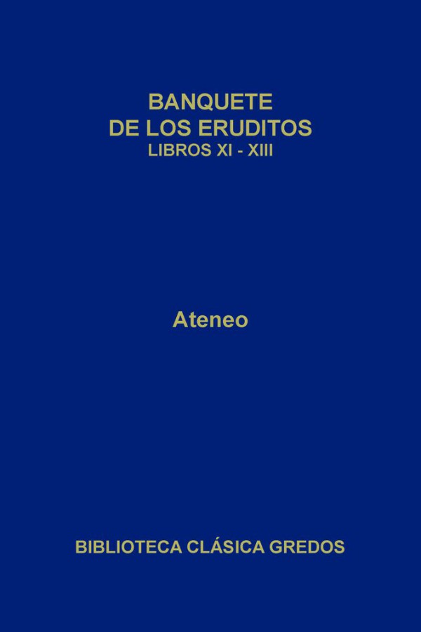 Banquete de los eruditos Libros XI-XIII