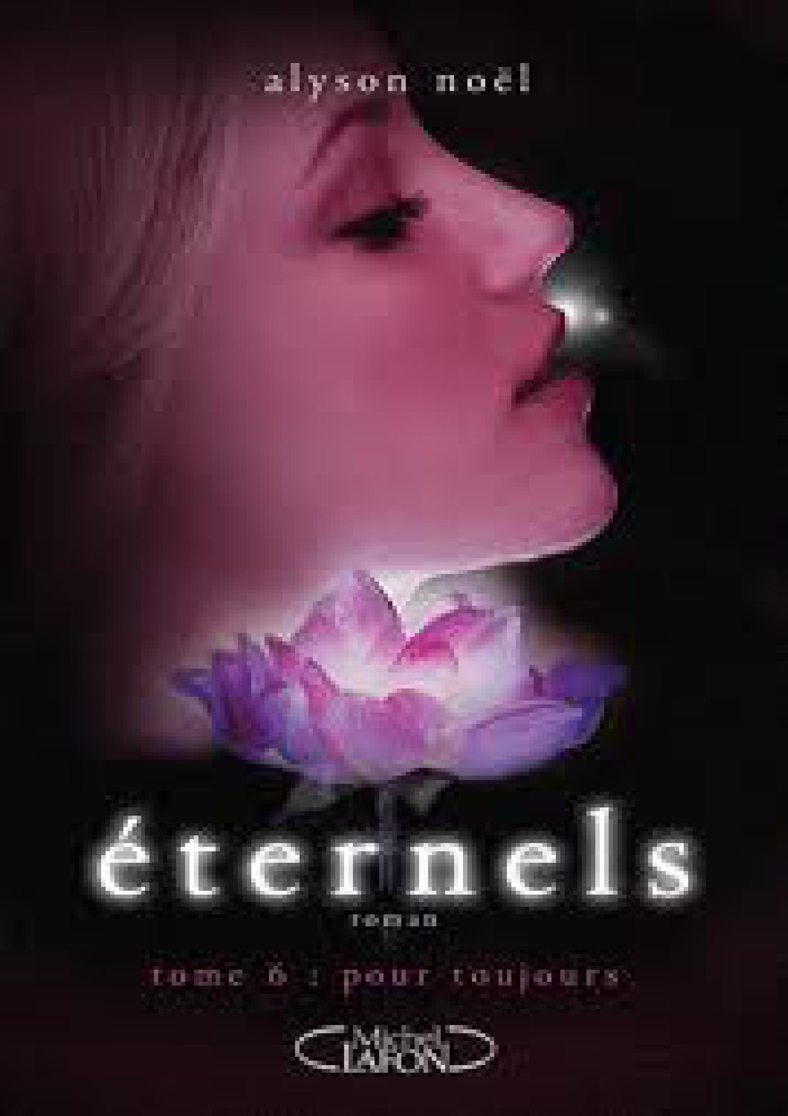 Eternels 6 - pour toujours