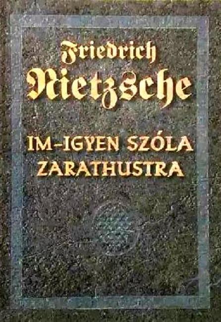 Im-ígyen szóla Zarathustra