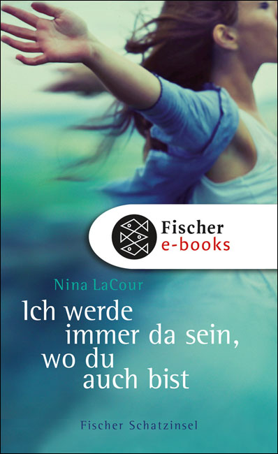 Ich werde immer da sein, wo du auch bist