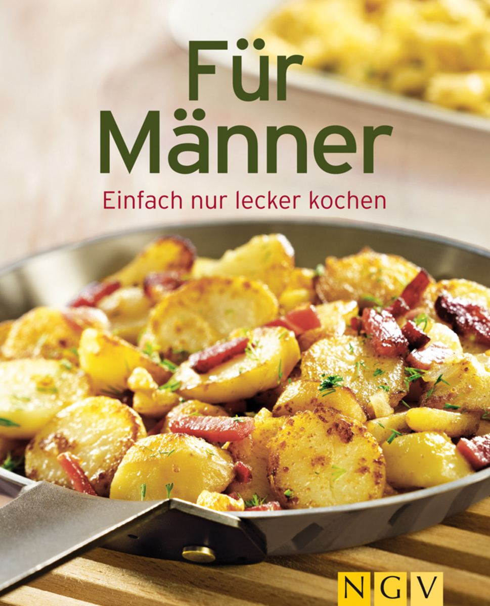 Fuer Maenner - einfach nur lecker kochen