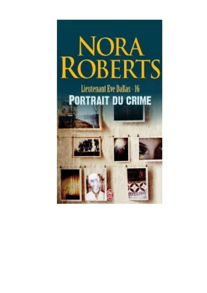 Lieutenant Eve Dallas - 16 - Portrait du crime